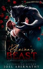 Blaine's Beast: An MM Beauty and the Beast Retelling (English Edition) Cover des Buches Blaine's Beast: An MM Beauty and the Beast Retelling (English Edition) (ISBN: B0BQHHYBVF)