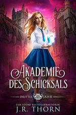 Akademie des Schicksals: Drittes Jahr Cover des Buches Akademie des Schicksals: Drittes Jahr (ISBN: B0BQNF17CX)