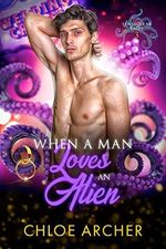 When a Man Loves an Alien (Tentacular Tales Book 3) (English Edition) Cover des Buches When a Man Loves an Alien (Tentacular Tales Book 3) (English Edition) (ISBN: B0BR316354)