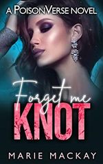 Forget Me Knot: A Why Choose Omegaverse (English Edition) Cover des Buches Forget Me Knot: A Why Choose Omegaverse (English Edition) (ISBN: B0BRQK7LLQ)