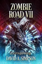 Zombie Road VII: Zeitsprung (Zombie Road German 7) Cover des Buches Zombie Road VII: Zeitsprung (Zombie Road German 7) (ISBN: B0BRR2PZ5J)