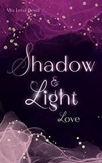 Shadow and Light: Love Cover des Buches Shadow and Light: Love (ISBN: B0BSFZ58TT)