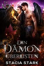 Den Dämon überlisten (Pakt mit dem Dämon 6) Cover des Buches Den Dämon überlisten (Pakt mit dem Dämon 6) (ISBN: B0BSG82Z8J)