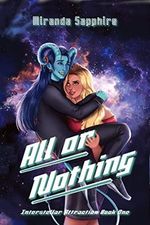 All or Nothing (Interstellar Attraction Book 1) (English Edition) Cover des Buches All or Nothing (Interstellar Attraction Book 1) (English Edition) (ISBN: B0BSNYPM71)