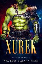 Xurek: A Sci-Fi Alien Romance (Monster on Board Book 1) (English Edition) Cover des Buches Xurek: A Sci-Fi Alien Romance (Monster on Board Book 1) (English Edition) (ISBN: B0BSTHWVVK)