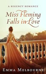 Miss Fleming Falls in Love: A Witty Historical Regency Romance (English Edition) Cover des Buches Miss Fleming Falls in Love: A Witty Historical Regency Romance (English Edition) (ISBN: B0BSTL23L5)