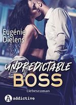 Unpredictable Boss: Liebesroman Cover des Buches Unpredictable Boss: Liebesroman (ISBN: B0BSV7JKTY)