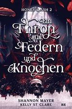 Ein Thron aus Federn und Knochen (Honey & Ash 2) Cover des Buches Ein Thron aus Federn und Knochen (Honey & Ash 2) (ISBN: B0BSXP5G62)