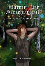 Narren der Gerechtigkeit: Friede, Freude, Fegefeuer Cover des Buches Narren der Gerechtigkeit: Friede, Freude, Fegefeuer (ISBN: B0BT4TY65H)