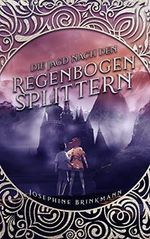 Die Jagd nach den Regenbogensplittern Cover des Buches Die Jagd nach den Regenbogensplittern (ISBN: B0BT9W93V8)