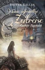 Eine unfreiwillige Zeitreise: Rachels Tagebuch Cover des Buches Eine unfreiwillige Zeitreise: Rachels Tagebuch (ISBN: B0BTB341G1)