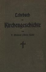 Meinrad Bader, Lehrbuch der Kirchengeschichte: Faksimile in Frakturschrift Cover des Buches Meinrad Bader, Lehrbuch der Kirchengeschichte: Faksimile in Frakturschrift (ISBN: B0BTCFWV8F)