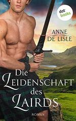 Die Leidenschaft des Lairds: Roman Cover des Buches Die Leidenschaft des Lairds: Roman (ISBN: B0BTJB4669)