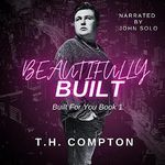 Beautifully Built: Built for You, Book 1 Cover des Buches Beautifully Built: Built for You, Book 1 (ISBN: B0BTJBC3RK)