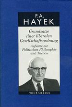 Gesammelte Schriften in deutscher Sprache: Abt. A Band 5: Grundsätze einer liberalen Gesellschaftsordnung. Aufsätze zur Politischen Philosophie und Theorie Cover des Buches Gesammelte Schriften in deutscher Sprache: Abt. A Band 5: Grundsätze einer liberalen Gesellschaftsordnung. Aufsätze zur Politischen Philosophie und Theorie (ISBN: B0BTN2VT3L)