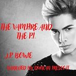 The Vampire and the P.I.: The Vampire and, Book 1 Cover des Buches The Vampire and the P.I.: The Vampire and, Book 1 (ISBN: B0BTZBCKRZ)