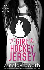 The Girl in the Hockey Jersey (Off The Ice Book 1) (English Edition) Cover des Buches The Girl in the Hockey Jersey (Off The Ice Book 1) (English Edition) (ISBN: B0BTZX3RHV)