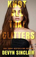 Knot All That Glitters (Slate City Omegaverse) (English Edition) Cover des Buches Knot All That Glitters (Slate City Omegaverse) (English Edition) (ISBN: B0BTZYPWWR)