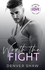 Worth the Fight (Winning at Love Book 1) (English Edition) Cover des Buches Worth the Fight (Winning at Love Book 1) (English Edition) (ISBN: B0BV1295LX)