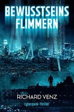 Bewusstseinsflimmern Cover des Buches Bewusstseinsflimmern (ISBN: B0BW37PTW4)