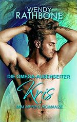 Die Omega-Außenseiter: Kris: Eine M/M Mpreg Romanze Cover des Buches Die Omega-Außenseiter: Kris: Eine M/M Mpreg Romanze (ISBN: B0BW7YP1FM)
