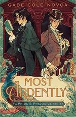 Most Ardently: A Pride & Prejudice Remix (Remixed Classics Book 9) (English Edition) Cover des Buches Most Ardently: A Pride & Prejudice Remix (Remixed Classics Book 9) (English Edition) (ISBN: B0BWWJMW2Z)