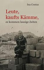 Leute, kaufts Kämme, es kommen lausige Zeiten Cover des Buches Leute, kaufts Kämme, es kommen lausige Zeiten (ISBN: B0BX3ZMPNZ)