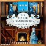 Die Magie der kleinen Dinge Cover des Buches Die Magie der kleinen Dinge (ISBN: B0BX9CRH9Q)