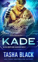 Kade: Science Fiction Romance (Alien Adoptions Agentur 2) Cover des Buches Kade: Science Fiction Romance (Alien Adoptions Agentur 2) (ISBN: B0BXF9GC9P)