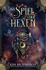 Das Spiel der Hexen (Die Hexen von New York 2) Cover des Buches Das Spiel der Hexen (Die Hexen von New York 2) (ISBN: B0BY5QZWGY)
