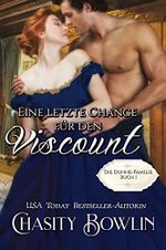 Eine letzte Chance für den Viscount (Die Dunne-Familie 1) Cover des Buches Eine letzte Chance für den Viscount (Die Dunne-Familie 1) (ISBN: B0BYKXC5DF)