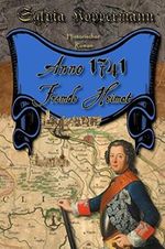 Anno 1741 - Fremde Heimat Cover des Buches Anno 1741 - Fremde Heimat (ISBN: B0BYY599M6)