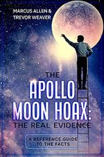 THE APOLLO MOON HOAX: THE REAL EVIDENCE : A REFERENCE GUIDE TO THE FACTS (English Edition) Cover des Buches THE APOLLO MOON HOAX: THE REAL EVIDENCE : A REFERENCE GUIDE TO THE FACTS (English Edition) (ISBN: B0BYZXJWV6)