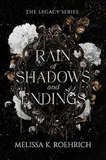 Rain of Shadows and Endings (The Legacy Series Book 1) (English Edition) Cover des Buches Rain of Shadows and Endings (The Legacy Series Book 1) (English Edition) (ISBN: B0BZ69K3LC)