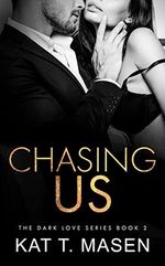 Chasing Us: Eine Dreiecksbeziehung mit zweiter Chance (Dark Love 2) Cover des Buches Chasing Us: Eine Dreiecksbeziehung mit zweiter Chance (Dark Love 2) (ISBN: B0BZBRVD5K)