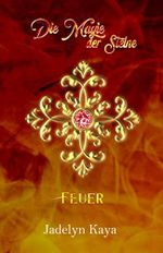 Die Magie der Steine: Feuer (KAMMS Band 4) Cover des Buches Die Magie der Steine: Feuer (KAMMS Band 4) (ISBN: B0BZD463CZ)
