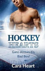 Hockey Hearts: Ganz dünnes Eis, Bad Boy! Cover des Buches Hockey Hearts: Ganz dünnes Eis, Bad Boy! (ISBN: B0BZK1CDGK)
