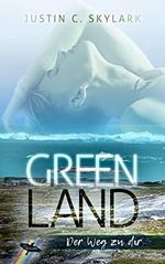 Greenland: Der Weg zu dir Cover des Buches Greenland: Der Weg zu dir (ISBN: B0BZLTH5H3)