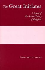 The Great Initiates: A Study of the Secret History of Religions (English Edition) Cover des Buches The Great Initiates: A Study of the Secret History of Religions (English Edition) (ISBN: B0BZQLCFY7)