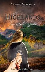 Highlands: Immortal Love Cover des Buches Highlands: Immortal Love (ISBN: B0C11ZQ7LF)