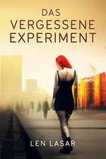 Das vergessene Experiment Cover des Buches Das vergessene Experiment (ISBN: B0C14K4Q35)
