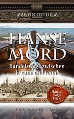 Hansemord: Handelsfahrten zwischen Freund und Feind (Hanse-Saga 5) Cover des Buches Hansemord: Handelsfahrten zwischen Freund und Feind (Hanse-Saga 5) (ISBN: B0C1566F5Z)