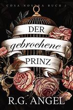 Broken Prince – Der Gebrochene Prinz (Cosa Nostra 1) Cover des Buches Broken Prince – Der Gebrochene Prinz (Cosa Nostra 1) (ISBN: B0C1FP2M29)