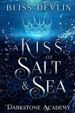 A Kiss of Salt & Sea (Darkstone Academy Book 1) (English Edition) Cover des Buches A Kiss of Salt & Sea (Darkstone Academy Book 1) (English Edition) (ISBN: B0C1M7LNH2)