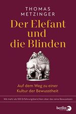 Der Elefant und die Blinden: Auf dem Weg zu einer Kultur der Bewusstheit | Mit mehr als 500 Erfahrungsberichten über das reine Bewusstsein Cover des Buches Der Elefant und die Blinden: Auf dem Weg zu einer Kultur der Bewusstheit | Mit mehr als 500 Erfahrungsberichten über das reine Bewusstsein (ISBN: B0C1P7F6Y6)