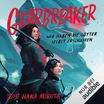 Gearbreaker: Wir haben die Götter selbst erschaffen Cover des Buches Gearbreaker: Wir haben die Götter selbst erschaffen (ISBN: B0C28K9WC3)
