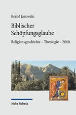Biblischer Schöpfungsglaube: Religionsgeschichte - Theologie - Ethik Cover des Buches Biblischer Schöpfungsglaube: Religionsgeschichte - Theologie - Ethik (ISBN: B0C2G22MR6)