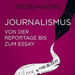 Journalismus: Von der Reportage bis zum Essay Cover des Buches Journalismus: Von der Reportage bis zum Essay (ISBN: B0C379JC5G)
