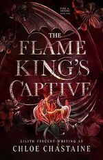 The Flame King's Captive: A Fated Mates Fantasy Romance (Fire and Desire Book 1) (English Edition) Cover des Buches The Flame King's Captive: A Fated Mates Fantasy Romance (Fire and Desire Book 1) (English Edition) (ISBN: B0C391QB8S)