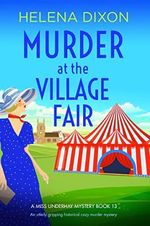 Murder at the Village Fair: An utterly gripping historical cozy murder mystery (A Miss Underhay Mystery Book 13) (English Edition) Cover des Buches Murder at the Village Fair: An utterly gripping historical cozy murder mystery (A Miss Underhay Mystery Book 13) (English Edition) (ISBN: B0C3M9B31R)